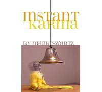 Mark Swartz Instant Karma (Tascabile)