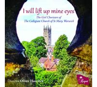 The Girl Choristers of The Collegiate Church of St Mary - I will lift up mine eyes
