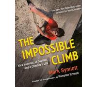 Mark Synnott Hampton The Impossible Climb (Young Readers Ada (Copertina rigida)