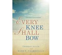 Mark T Chamberlain Thomas Allin Every Knee Shall Bow (Tascabile)