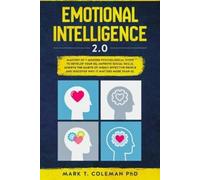 Mark T. Coleman Emotional Intelligence 2.0: Mastery of 7 Modern Psyc (Tascabile)