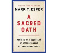 Mark T. Esper A Sacred Oath (Copertina rigida)