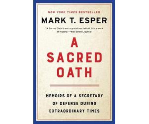 Mark T. Esper Mark T. Esper A Sacred Oath (Tascabile)