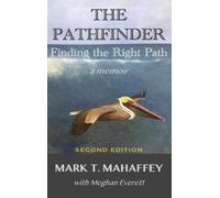 Mark T Mahaffey Meghan Everett The Pathfinder (Copertina rigida)
