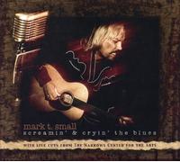 Mark T. Small Screamin' & cryin' the blues (CD) Album