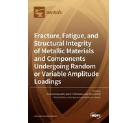 Mark T. T. Whit Fracture, Fatigue, and Structural Integrity o (Copertina rigida)
