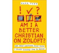 Mark Tabb Am I a Better Christian on Zoloft? (Tascabile)