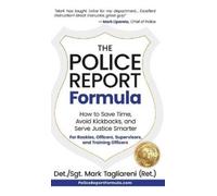 Mark Tagliareni The Police Report Formula (Copertina rigida)