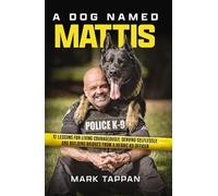 Mark Tappan A Dog Named Mattis (Tascabile)