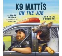 Mark Tappan K9 Mattis on the Job (Copertina rigida)