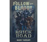 Mark Tarrant Follow the Bloody Brick Road (Tascabile)