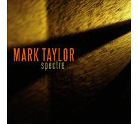 Mark Taylor Spectre (CD)