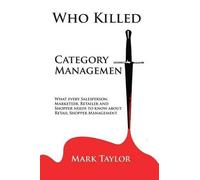 Mark Taylor Who Killed Category Management (Tascabile)