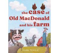 Mark Teague The Case of Old MacDonald and His Farm (Copertina rigida)