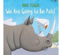 Mark Teague We Are Going to Be Pals (Copertina rigida)