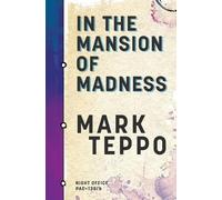 Mark Teppo In the Mansion of Madness (Tascabile)