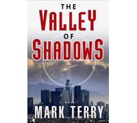 Mark Terry The Valley of Shadows (Tascabile) Derek Stillwater Thriller
