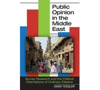 Mark Tessler Public Opinion in the Middle East (Tascabile) Middle East Studies