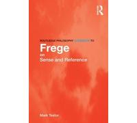Mark Textor Routledge Philosophy GuideBook to Frege on Sense and Ref (Tascabile)
