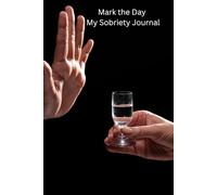 Mark the Day - My Sobriety Journal