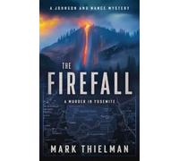 Mark Thielman The Firefall (Tascabile) Johnson and Nance Mysteries
