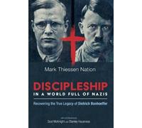 Mark Thiessen Nation Discipleship in a World Full of Nazis (Tascabile)