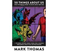 Mark Thomas 50 Things About Us (Tascabile)