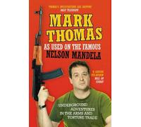 Mark Thomas As Used On the Famous Nelson Mandela (Tascabile)