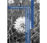 Mark Thomas Dixon Co-Conspirator Galveston County Records: Trial Volumes 17 & 18