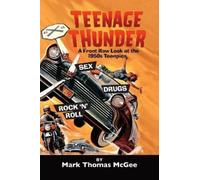 Mark Thomas McG Teenage Thunder - A Front Row Look at the 195 (Copertina rigida)