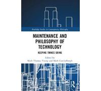Mark Thomas Young Maintenance and Philosophy of Technology (Tascabile)