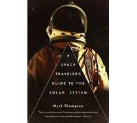 Mark Thompson A Space Traveler's Guide to the Solar System (Copertina rigida)
