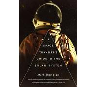 Mark Thompson A Space Traveler's Guide to the Solar System (Tascabile)