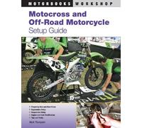Mark Thompson Motocross and Off-Road Motorcycle Setup Guide (Tascabile)