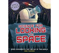 Mark Thompson Space Science: STEM in Space: Science for Looki (Copertina rigida)