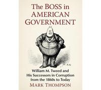 Mark Thompson The Boss in American Government (Tascabile)
