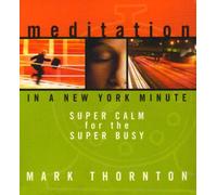 Mark Thornton - Meditation in a New York Minute By Mark Thornton (2006-02-20)