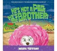Mark Tiffany He's Not A Pig; He's My Brother (Tascabile)