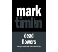Mark Timlin Dead Flowers (Tascabile)