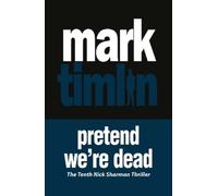 Mark Timlin Pretend We're Dead (Tascabile)