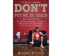 Mark Titus Don't Put Me In, Coach (Tascabile)