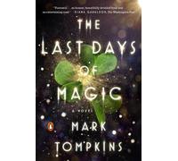 Mark Tompkins The Last Days of Magic (Tascabile)