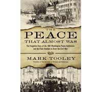 Mark Tooley The Peace That Almost Was (Copertina rigida)