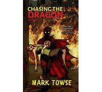 Mark Towse Chasing The Dragon (Copertina rigida)