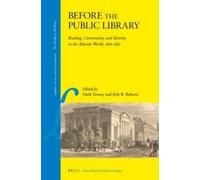 Before the Public Library: Reading, Community, and Identity in the Atlantic World, 1650-1850: 61