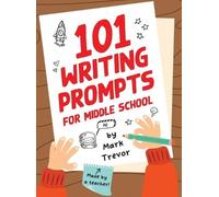 Mark Trevor 101 Writing Prompts for Middle School (Copertina rigida)