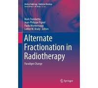 Mark Trombetta Alternate Fractionation in Radiotherapy (Tascabile)
