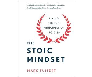 Mark Tuitert Tuitert Mark The Stoic Mindset (Copertina rigida)