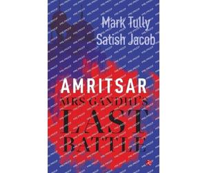Mark Tully Amritsar: Mrs Gandhi's Last Battle (Tascabile)