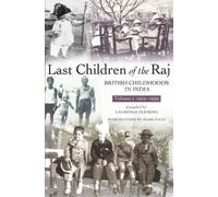 Mark Tully Laurence Fleming Last Children Of The Raj, Volume 1 (Tascabile)